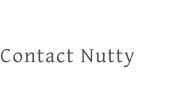 Contact Nutty